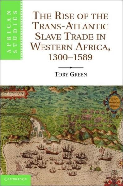 Produktbild: Rise of the Trans-Atlantic Slave Trade in Western Africa, 1300-1589
