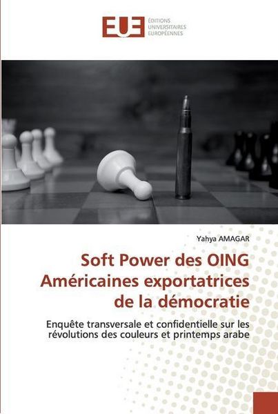 Produktbild: Soft Power des OING Am&eacute;ricaines exportatrices de la d&eacute;mocratie