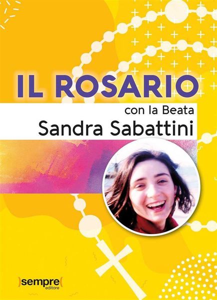 Produktbild: Il Rosario con la Beata Sandra Sabattini