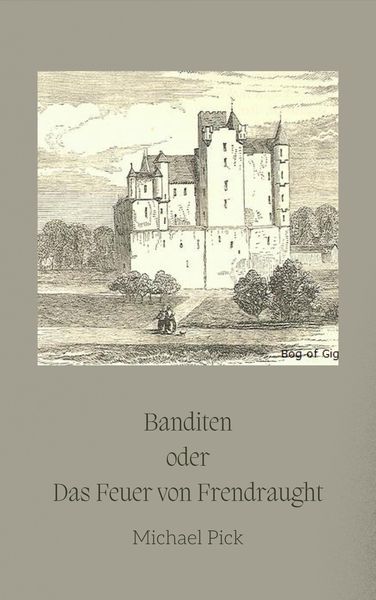 Produktbild: Banditen oder Das Feuer von Frendraught