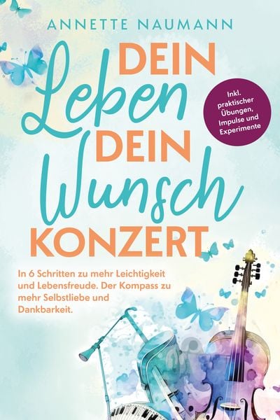 Dein Leben dein Wunschkonzert, Taschenbuch von Naumann Annette, Kniga Verlag, 9783910385214