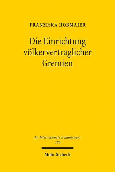 Produktbild: Die Einrichtung v&ouml;lkervertraglicher Gremien