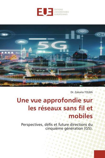 Produktbild: Une vue approfondie sur les r&eacute;seaux sans fil et mobiles