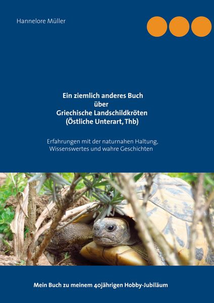Produktbild: Ein ziemlich anderes Buch &uuml;ber Griechische Landschildkr&ouml;ten (&Ouml;stliche Unterart, Thb)