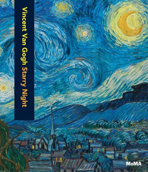 Vincent Van Gogh: Starry Night, Gebundene Ausgabe von Carolyn Lanchner, Thames and Hudson, 9781633450424