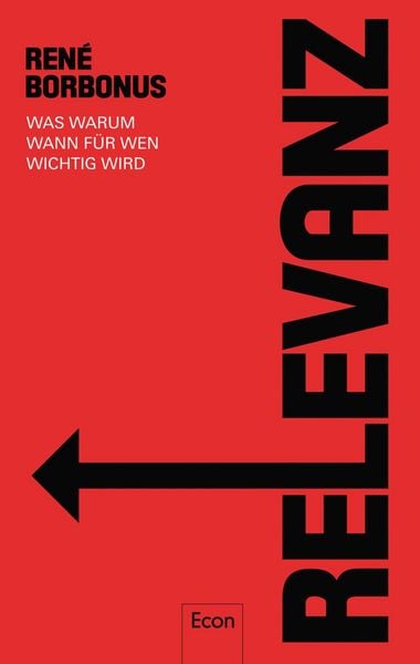 Relevanz, Gebundene Ausgabe von René Borbonus, Econ, 9783430210058