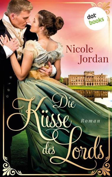 Produktbild: Die K&uuml;sse des Lords: Regency Love - Band 1
