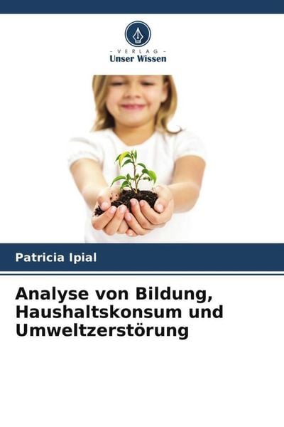Produktbild: Analyse von Bildung, Haushaltskonsum und Umweltzerst&ouml;rung