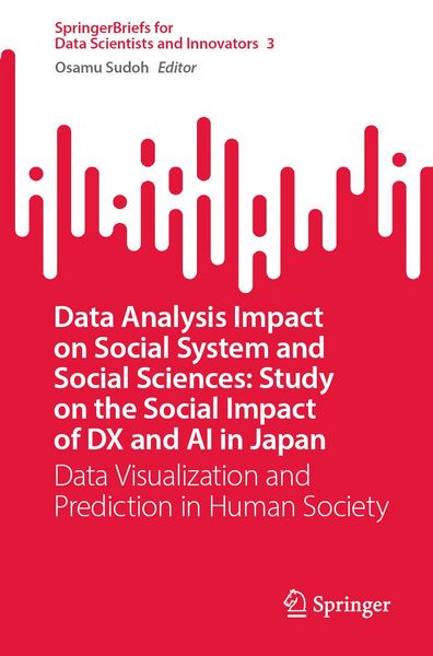 Produktbild: Data Analysis Impact on Social System and Social Sciences: Study on the Social Impact of DX and AI in Japan