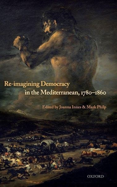 Produktbild: Re-Imagining Democracy in the Mediterranean, 1780-1860