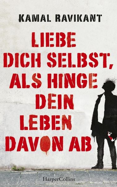 Produktbild: Liebe dich selbst, als hinge dein Leben davon ab