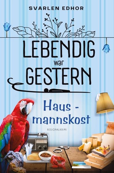 Hausmannskost: Lebendig war gestern - Band 4, Taschenbuch von Svarlen Edhor, Tolino media, 9783819465055
