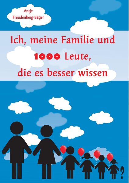 Produktbild: Ich, meine Familie und 1000 Leute, die es besser wissen