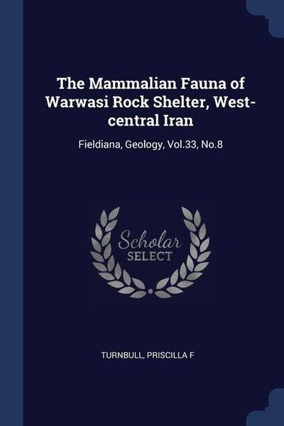 Produktbild: The Mammalian Fauna of Warwasi Rock Shelter, West-central Iran