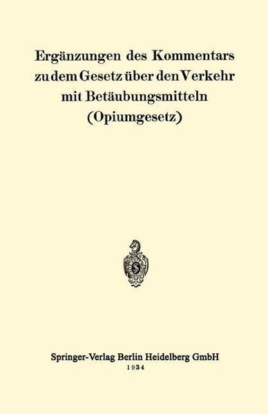Produktbild: Erg&auml;nzungen des Kommentars zu dem Gesetz &uuml;ber den Verkehr mit Bet&auml;ubungsmitteln (Opiumgesetz)