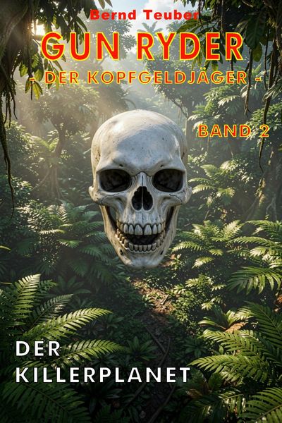 Produktbild: Gun Ryder - Der Kopfgeldj&auml;ger - Band 2: Der Killerplanet