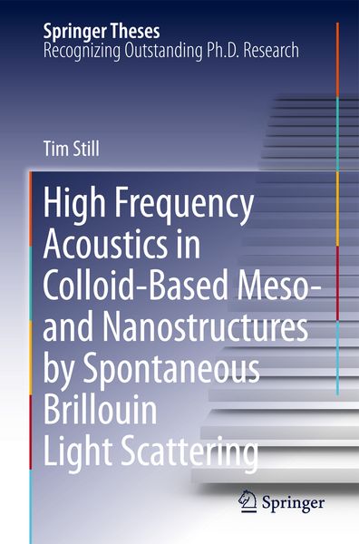 Produktbild: High Frequency Acoustics in Colloid-Based Meso- and Nanostructures by Spontaneous Brillouin Light Scattering