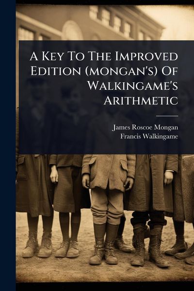 Produktbild: A Key To The Improved Edition (mongan's) Of Walkingame's Arithmetic