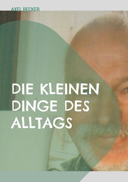 Produktbild: Die kleinen Dinge des Alltags