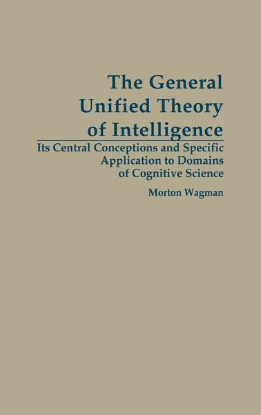 Produktbild: The General Unified Theory of Intelligence
