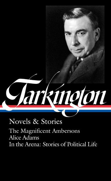 Produktbild: Booth Tarkington: Novels & Stories (LOA #319)