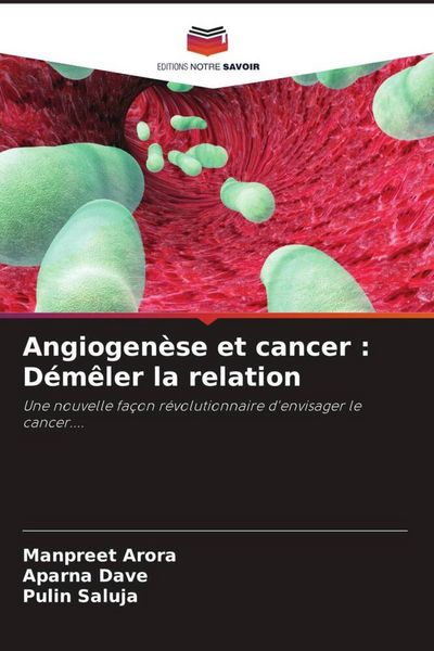 Produktbild: Angiogen&egrave;se et cancer : D&eacute;m&ecirc;ler la relation