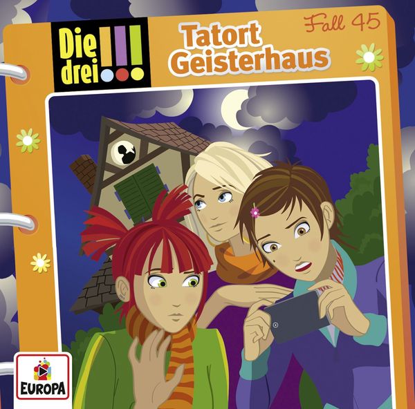 Produktbild: Die drei !!! 45: Tatort Geisterhaus