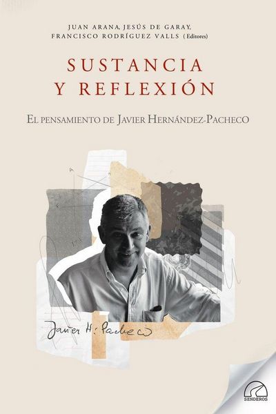 Produktbild: Sustancia y reflexi&oacute;n : el pensamiento de Javier Hern&aacute;ndez-Pacheco