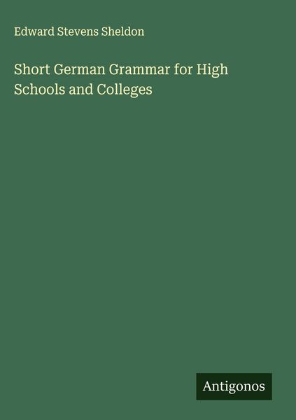 Produktbild: Short German Grammar for High Schools and Colleges