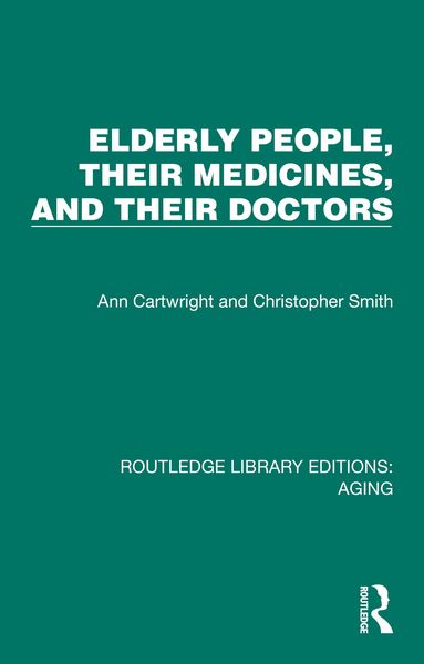 Produktbild: Elderly People, Their Medicines, and Their Doctors
