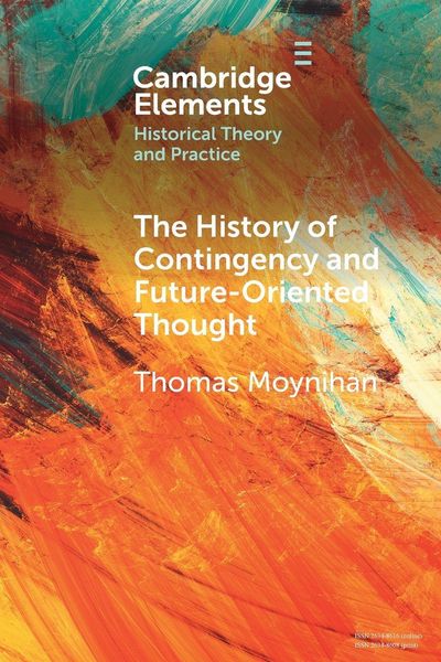 Produktbild: The History of Contingency and Future-Oriented Thought