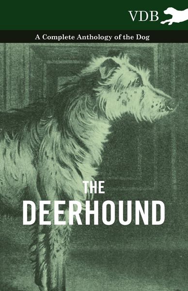 Produktbild: The Deerhound - A Complete Anthology of the Dog