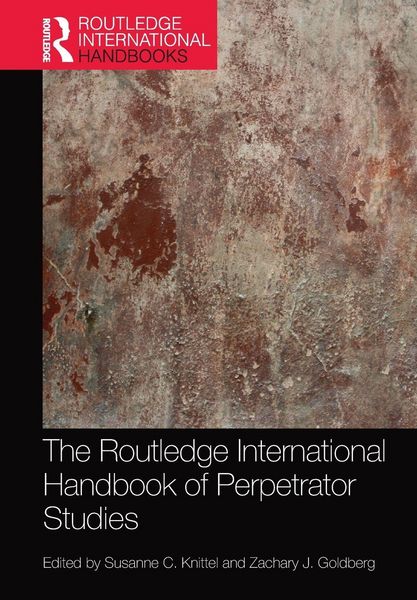 Produktbild: The Routledge International Handbook of Perpetrator Studies