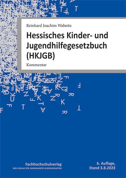 Hessisches Kinder- und Jugendhilfegesetzbuch (HKJGB), Paperback von Reinhard Joachim Wabnitz, Schulz-Kirchner, 978-3-947273-76-8
