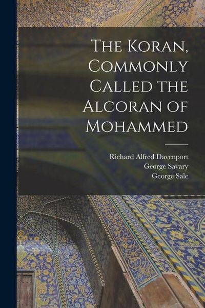 Produktbild: The Koran, Commonly Called the Alcoran of Mohammed