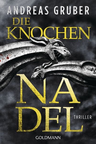 Die Knochennadel, Taschenbuch von Andreas Gruber, Goldmann