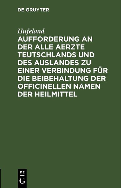 Produktbild: Aufforderung an der alle Aerzte Teutschlands und des Auslandes zu einer Verbindung f&uuml;r die Beibehaltung der officinellen Namen der Heilmittel
