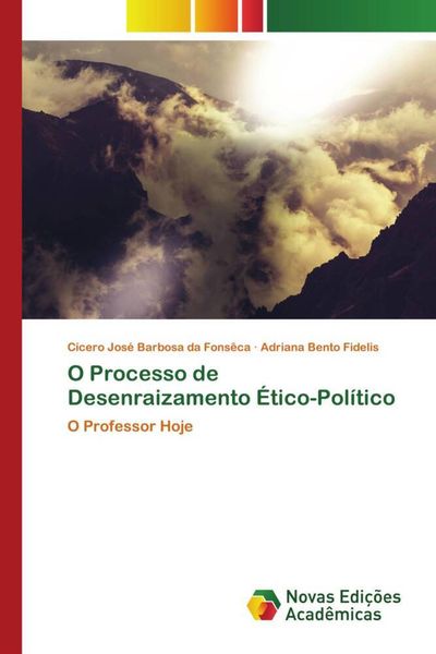 Produktbild: O Processo de Desenraizamento &Eacute;tico-Pol&iacute;tico