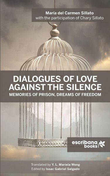 Produktbild: Dialogues of Love against the Silence Memories of Prison, Dreams of Freedom