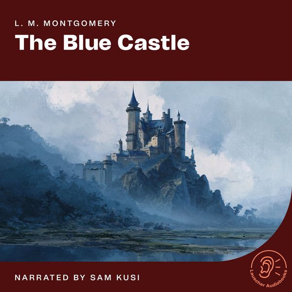 The Blue Castle - L. M. Montgomery, Audio, 9783711946256