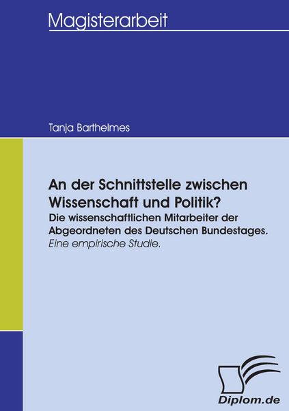 An der Schnittstelle zwischen Wissenschaft und Politik?, Taschenbuch von Tanja Barthelmes, Diplomica Verlag GmbH, 9783836653114