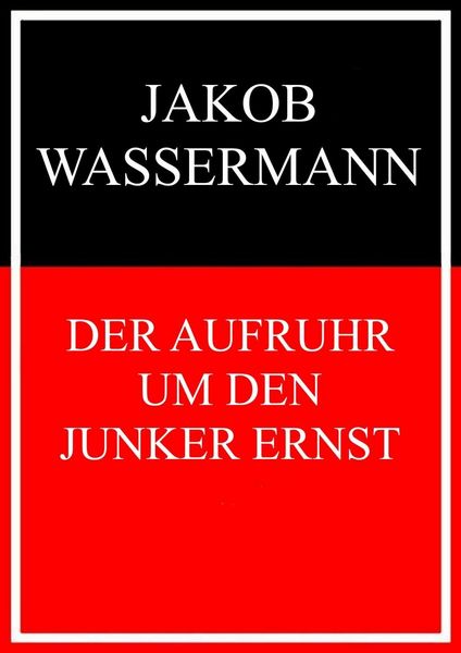 Produktbild: Der Aufruhr um den Junker Ernst