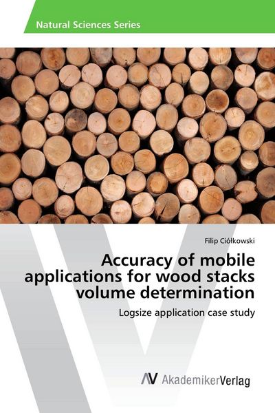 Produktbild: Accuracy of mobile applications for wood stacks volume determination