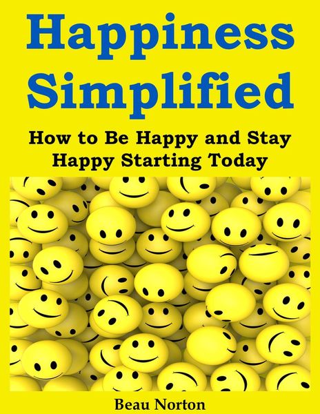 Produktbild: Happiness Simplified: How to Be Happy and Stay Happy Starting Today