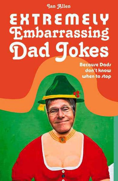 Produktbild: Allen, I: Extremely Embarrassing Dad Jokes