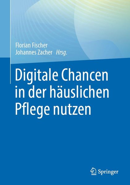 Produktbild: Digitale Chancen in der h&auml;uslichen Pflege nutzen
