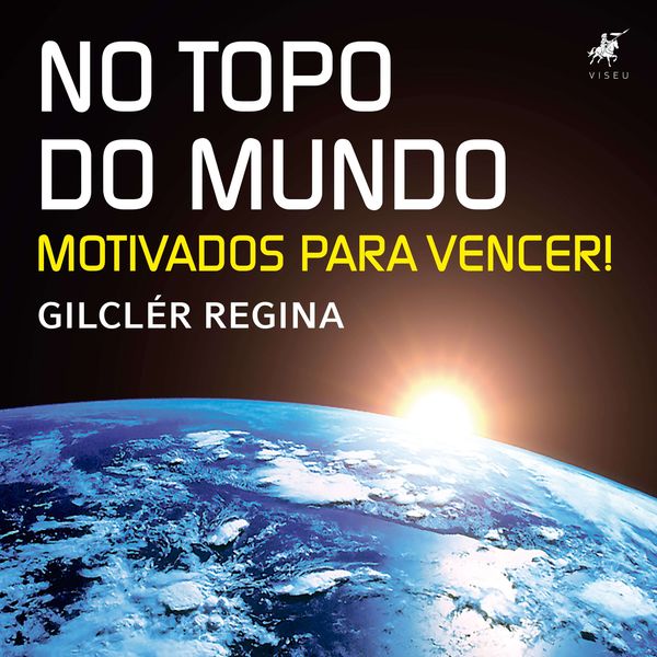No topo do mundo - Gilclér Regina, Audio, 9786556745763