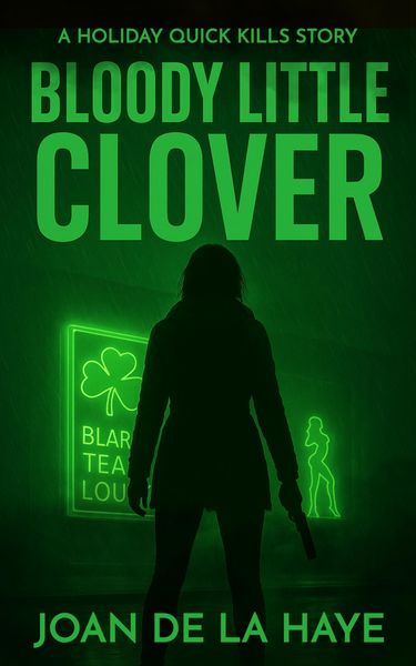Produktbild: Bloody Little Clover (Holiday Quick Kills, #3)