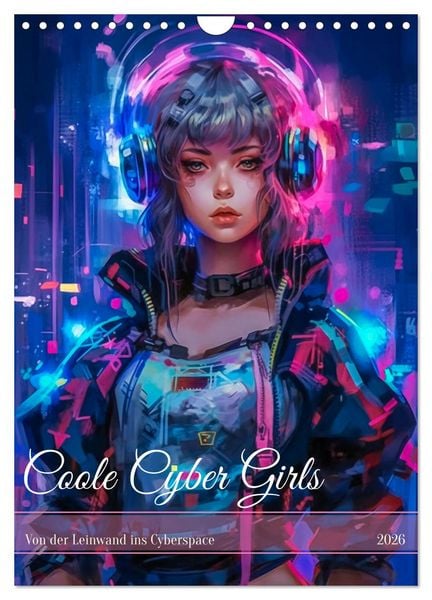 Produktbild: Coole Cyber Girls (Wandkalender 2026 DIN A4 hoch), CALVENDO Monatskalender
