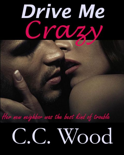 Produktbild: Drive Me Crazy (Girl Next Door, #3)